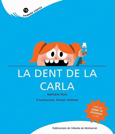 DENT DE LA CARLA, LA (PRIMERS CONTES 15) | 9788498832167 | PONS, NATHALIE / JIMENEZ, DANIEL | Llibreria Aqualata | Comprar llibres en català i castellà online | Comprar llibres Igualada
