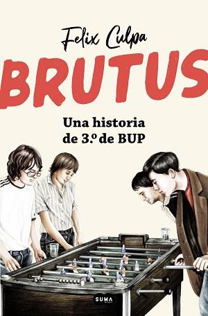 BRUTUS, UNA HISTORIA DE 3º DE BUP | 9788491297307 | CULPA, FELIX | Llibreria Aqualata | Comprar llibres en català i castellà online | Comprar llibres Igualada