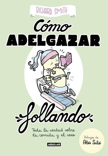 CÓMO ADELGAZAR FOLLANDO (EDICIÓN ILUSTRADA) | 9788403518322 | SMITH, RICHARD | Llibreria Aqualata | Comprar llibres en català i castellà online | Comprar llibres Igualada
