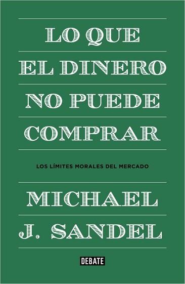 LO QUE EL DINERO NO PUEDE COMPRAR | 9788499922324 | SANDEL, MICHAEL J. | Llibreria Aqualata | Comprar llibres en català i castellà online | Comprar llibres Igualada