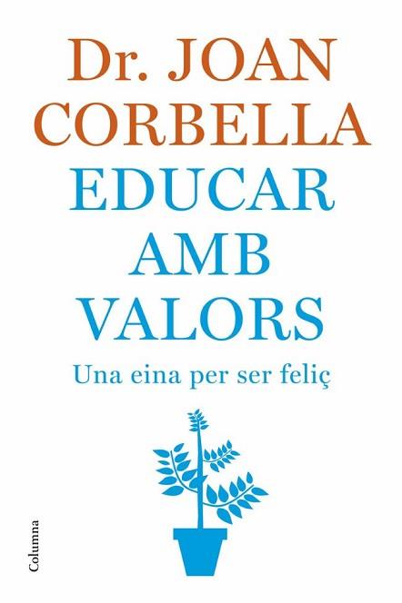 EDUCAR AMB VALORS (COLUMNA) | 9788466407533 | CORBELLA, JOAN | Llibreria Aqualata | Comprar libros en catalán y castellano online | Comprar libros Igualada