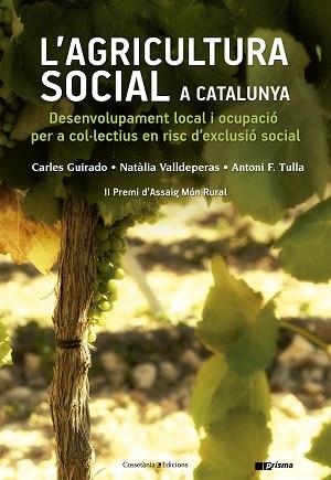 AGRICULTURA SOCIAL A CATALUNYA, L' | 9788490346518 | GUIRADO GONZÁLEZ, CARLES/VALLDEPERAS BELMONTE, NATÀLIA/TULLA I PUJOL, ANTONI F. | Llibreria Aqualata | Comprar llibres en català i castellà online | Comprar llibres Igualada