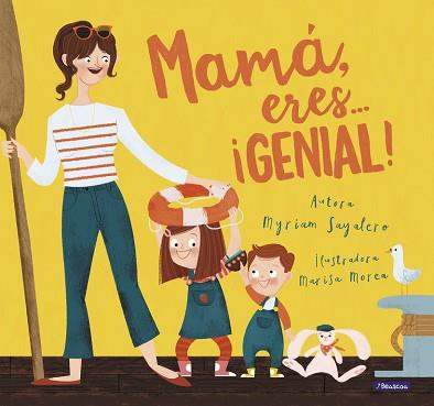 MAMÁ, ERES... ¡GENIAL! | 9788448847821 | SAYALERO, MYRIAM / MOREA, MARISA | Llibreria Aqualata | Comprar llibres en català i castellà online | Comprar llibres Igualada