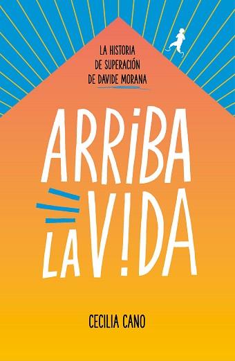ARRIBA LA VIDA | 9788417460914 | MORANA, DAVIDE / CANO, CECILIA | Llibreria Aqualata | Comprar llibres en català i castellà online | Comprar llibres Igualada