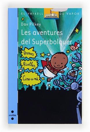 AVENTURES DEL SUPERBOLQUER, LES  | 9788466131742 | PILKEY, DAV | Llibreria Aqualata | Comprar llibres en català i castellà online | Comprar llibres Igualada