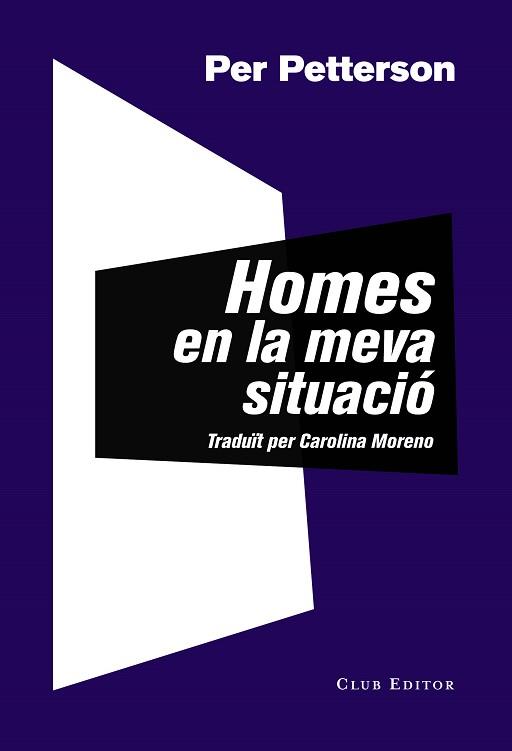 HOMES EN LA MEVA SITUACIÓ | 9788473292771 | PETTERSON, PER | Llibreria Aqualata | Comprar llibres en català i castellà online | Comprar llibres Igualada