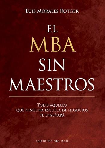 MBA SIN MAESTROS, EL | 9788491113676 | MORALES ROTGER, LUIS | Llibreria Aqualata | Comprar llibres en català i castellà online | Comprar llibres Igualada