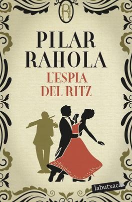 ESPIA DEL RITZ, L' | 9788418572371 | RAHOLA, PILAR | Llibreria Aqualata | Comprar llibres en català i castellà online | Comprar llibres Igualada