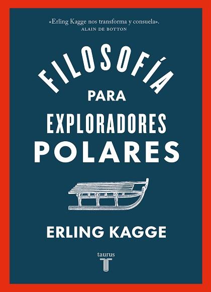 FILOSOFÍA PARA EXPLORADORES POLARES | 9788430626458 | KAGGE, ERLING | Llibreria Aqualata | Comprar llibres en català i castellà online | Comprar llibres Igualada