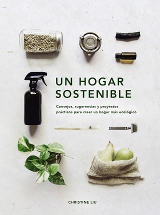 UN HOGAR SOSTENIBLE | 9788441543232 | LIU, CHRISTINE | Llibreria Aqualata | Comprar llibres en català i castellà online | Comprar llibres Igualada