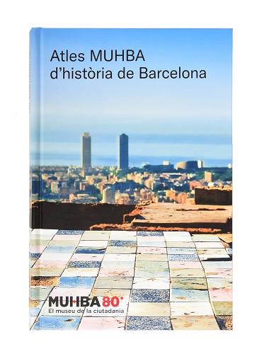 ATLES MUHBA D HISTÒRIA DE BARCELONA | 9788491564805 | Llibreria Aqualata | Comprar llibres en català i castellà online | Comprar llibres Igualada