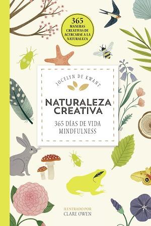 NATURALEZA CREATIVA | 9788448026509 | KWANT, JOCELYN DE | Llibreria Aqualata | Comprar llibres en català i castellà online | Comprar llibres Igualada