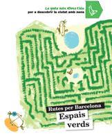 ESPAIS VERDS. RUTES PER BARCELONA | 9788424633820 | CABEZA, ANNA | Llibreria Aqualata | Comprar llibres en català i castellà online | Comprar llibres Igualada