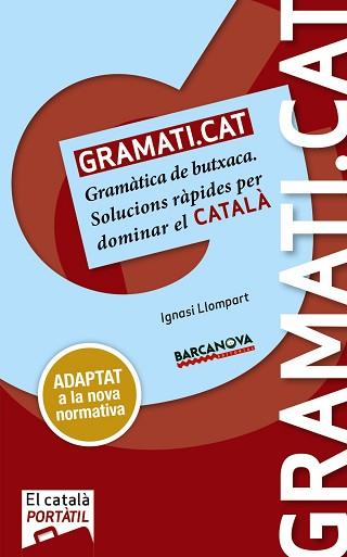 GRAMATI.CAT - ED. 2017 | 9788448943691 | LLOMPART, IGNASI | Llibreria Aqualata | Comprar llibres en català i castellà online | Comprar llibres Igualada