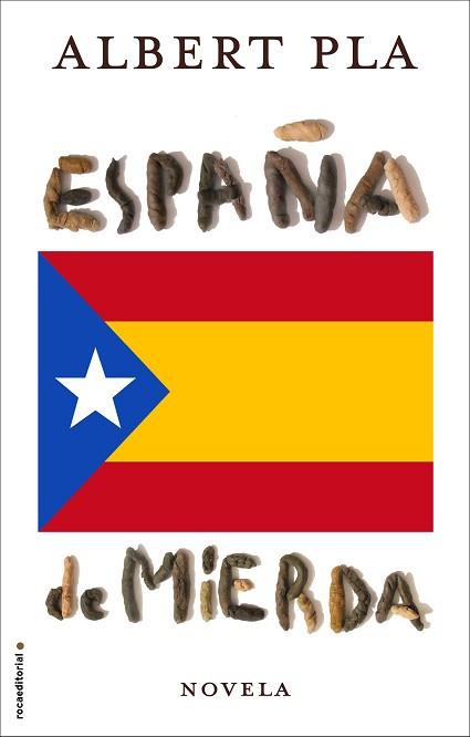 ESPAÑA DE MIERDA | 9788416306855 | PLA, ALBERT | Llibreria Aqualata | Comprar llibres en català i castellà online | Comprar llibres Igualada