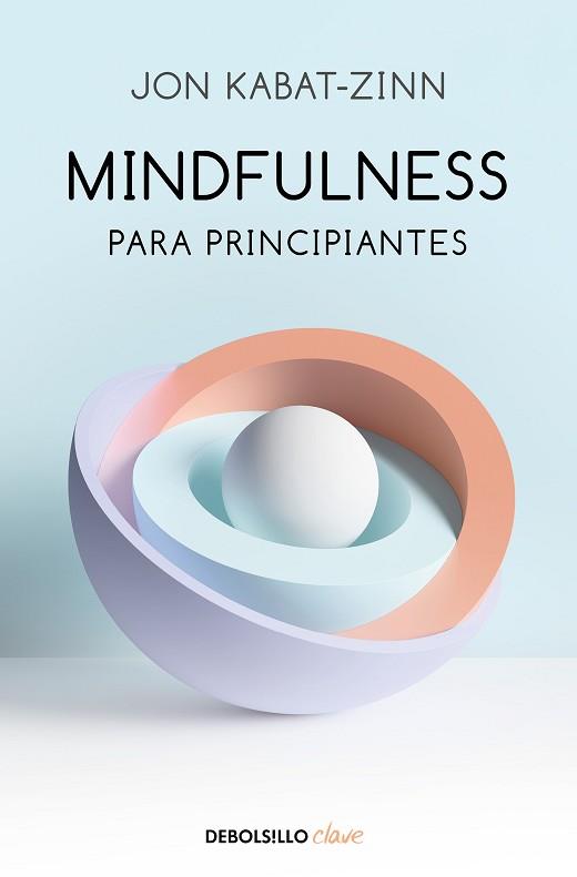 MINDFULNESS PARA PRINCIPIANTES | 9788466348669 | KABAT-ZINN, JON | Llibreria Aqualata | Comprar llibres en català i castellà online | Comprar llibres Igualada