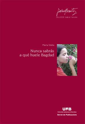 NUNCA SABRAS A QUE HUELE BAGDAG | 9788449026119 | TAFALLA, MARTA | Llibreria Aqualata | Comprar llibres en català i castellà online | Comprar llibres Igualada