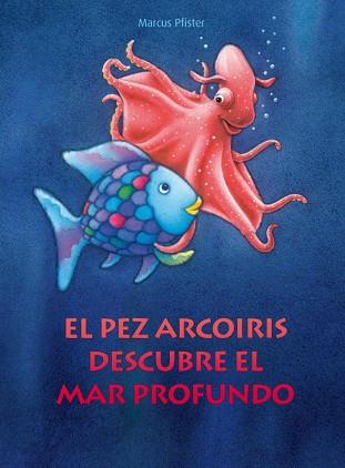 PEZ ARCOIRIS DESCUBRE EL MAR PROFUNDO (ALBUM ILUSTRADO) | 9788448830670 | PFISTER, MARCUS | Llibreria Aqualata | Comprar llibres en català i castellà online | Comprar llibres Igualada