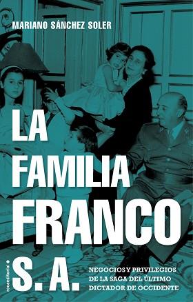 FAMILIA FRANCO S.A., LA | 9788417805692 | SÁNCHEZ SOLER, MARIANO | Llibreria Aqualata | Comprar llibres en català i castellà online | Comprar llibres Igualada