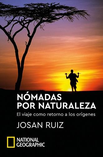 NÓMADAS POR NATURALEZA | 9788482988092 | RUIZ, JOSAN | Llibreria Aqualata | Comprar llibres en català i castellà online | Comprar llibres Igualada
