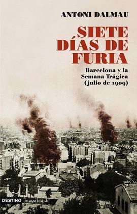 SIETE DIAS DE FURIA (IMAGO MUNDI 164) | 9788423341603 | DALMAU, ANTONI | Llibreria Aqualata | Comprar llibres en català i castellà online | Comprar llibres Igualada