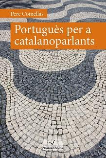 PORTUGUÈS PER A CATALANOPARLANTS | 9788412597417 | COMELLAS, PERE | Llibreria Aqualata | Comprar llibres en català i castellà online | Comprar llibres Igualada