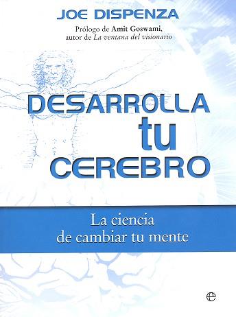 DESARROLLA TU CEREBRO | 9788490606728 | DISPENZA, JOE | Llibreria Aqualata | Comprar llibres en català i castellà online | Comprar llibres Igualada