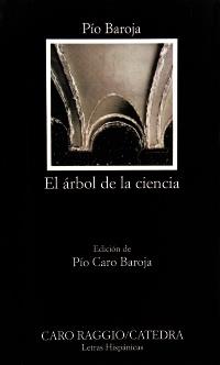 ARBOL DE LA CIENCIA, EL (L.H. 225) | 9788437605227 | BAROJA, PIO | Llibreria Aqualata | Comprar llibres en català i castellà online | Comprar llibres Igualada