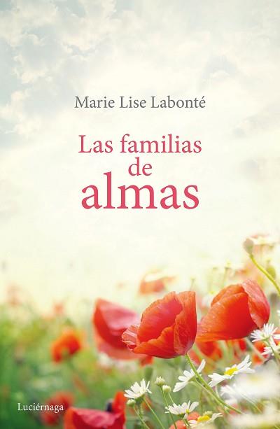 FAMILIAS DE ALMAS, LS | 9788415864998 | LABONTÉ, MARIE LISE  | Llibreria Aqualata | Comprar llibres en català i castellà online | Comprar llibres Igualada