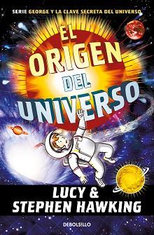 ORIGEN DEL UNIVERSO, EÑ (LA CLAVE SECRETA DEL UNIVERSO 3) | 9788466360944 | HAWKING, LUCY | Llibreria Aqualata | Comprar llibres en català i castellà online | Comprar llibres Igualada
