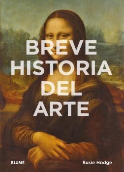 BREVE HISTORIA DEL ARTE | 9788416965021 | HODGE, SUSIE | Llibreria Aqualata | Comprar llibres en català i castellà online | Comprar llibres Igualada