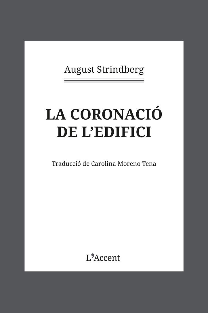 CORONACIÓ DE L'EDIFICI, LA | 9788418680403 | STRINDBERG, AUGUST | Llibreria Aqualata | Comprar llibres en català i castellà online | Comprar llibres Igualada