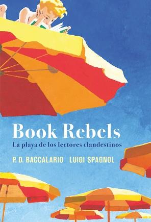 BOOK REBELS | 9788419004857 | BACCALARIO, PIERDOMENICO / SPAGNOL, LUIGI | Llibreria Aqualata | Comprar llibres en català i castellà online | Comprar llibres Igualada