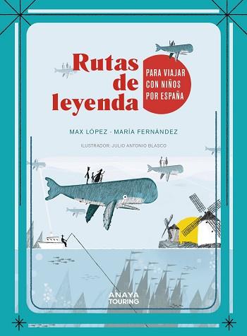 RUTAS DE LEYENDA PARA VIAJAR CON NIÑOS POR ESPAÑA | 9788491583103 | LÓPEZ TORRES, MÁXIMO / FERNÁNDEZ ESTEBAN, MARÍA | Llibreria Aqualata | Comprar llibres en català i castellà online | Comprar llibres Igualada