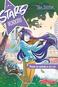 STARS ACADEMY 3. AMB LA MÚSICA AL COR | 9788413897301 | STILTON, TEA | Llibreria Aqualata | Comprar llibres en català i castellà online | Comprar llibres Igualada