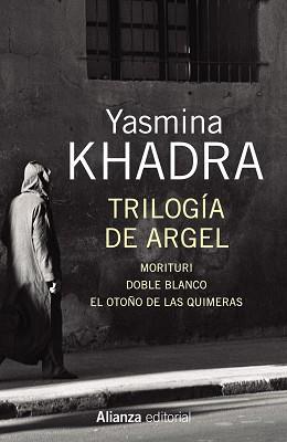 TRILOGÍA DE ARGEL | 9788491043911 | KHADRA, YASMINA | Llibreria Aqualata | Comprar llibres en català i castellà online | Comprar llibres Igualada