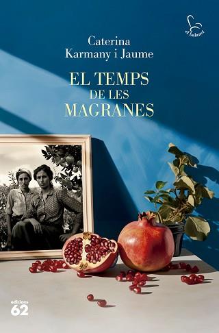 TEMPS DE LES MAGRANES, EL | 9788429781694 | KARMANY, CATERINA | Llibreria Aqualata | Comprar llibres en català i castellà online | Comprar llibres Igualada