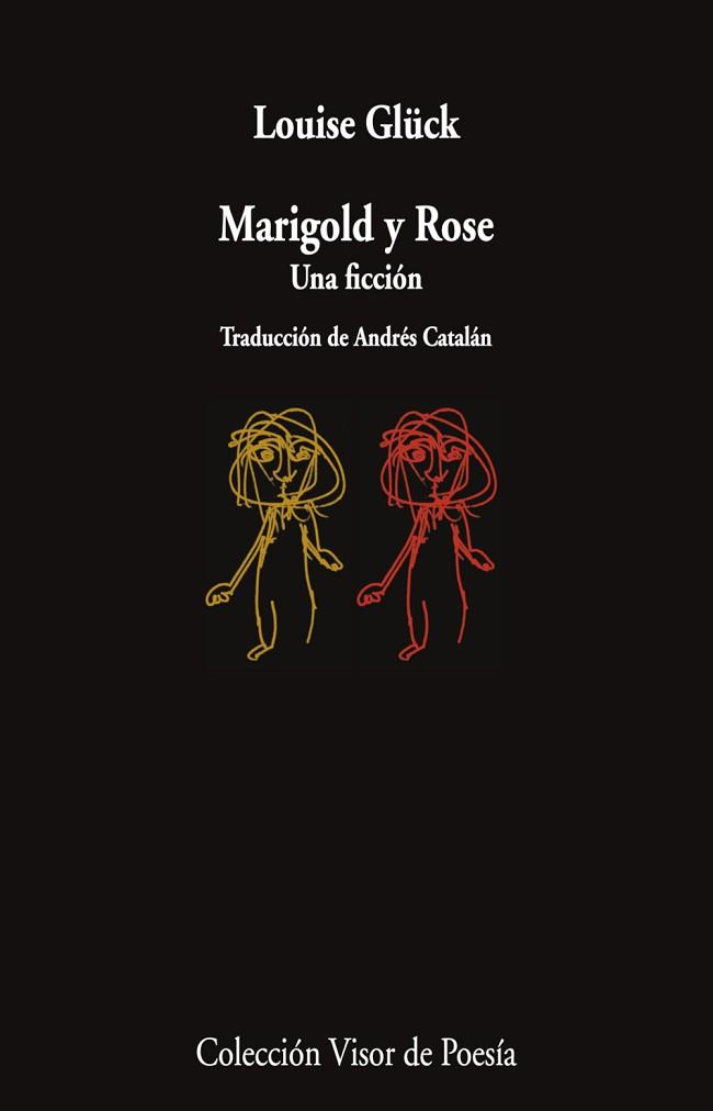 MARIGOLD Y ROSE | 9788498954913 | GLÜCK, LOUISE | Llibreria Aqualata | Comprar llibres en català i castellà online | Comprar llibres Igualada