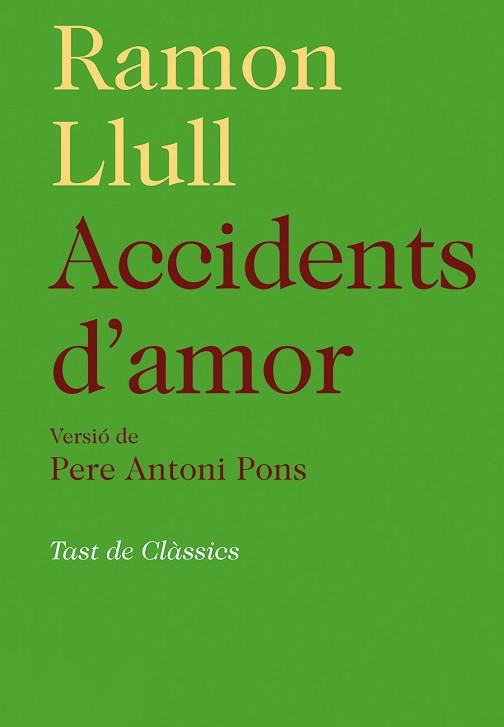 ACCIDENTS D'AMOR | 9788472268005 | LLULL, RAMON | Llibreria Aqualata | Comprar llibres en català i castellà online | Comprar llibres Igualada