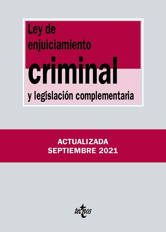 LEY DE ENJUICIAMIENTO CRIMINAL Y LEGISLACIÓN COMPLEMENTARIA (EDICIÓN ACTUALIZADA SEPTIEMBRE 2021) | 9788430982769 | EDITORIAL TECNOS | Llibreria Aqualata | Comprar llibres en català i castellà online | Comprar llibres Igualada