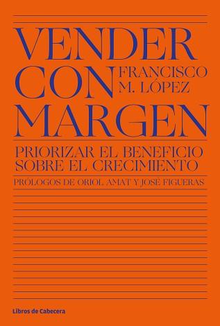 VENDER CON MARGEN | 9788412139501 | LÓPEZ, FRANCISCO MANUEL | Llibreria Aqualata | Comprar llibres en català i castellà online | Comprar llibres Igualada