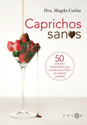 CAPRICHOS SANOS | 9788496599420 | CARLAS, MAGDA | Llibreria Aqualata | Comprar llibres en català i castellà online | Comprar llibres Igualada