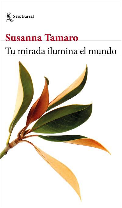 TU MIRADA ILUMINA EL MUNDO | 9788432237102 | TAMARO, SUSANNA | Llibreria Aqualata | Comprar llibres en català i castellà online | Comprar llibres Igualada