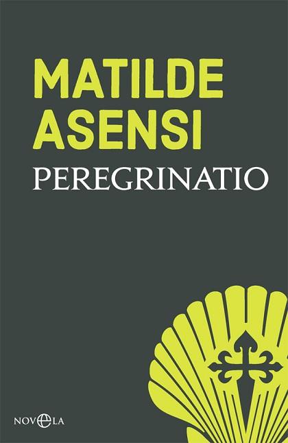 PEREGRINATIO | 9788491645245 | ASENSI, MATILDE | Llibreria Aqualata | Comprar llibres en català i castellà online | Comprar llibres Igualada