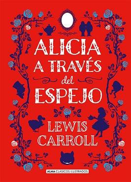 ALICIA A TRAVÉS DEL ESPEJO | 9788417430429 | CARROLL, LEWIS | Llibreria Aqualata | Comprar llibres en català i castellà online | Comprar llibres Igualada
