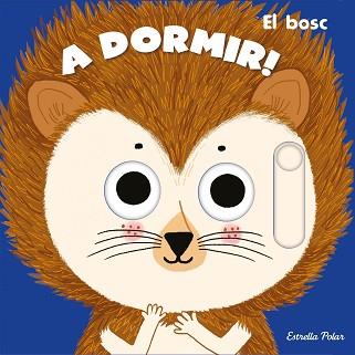 A DORMIR! EL BOSC | 9788413890364 | ROEDERER, CHARLOTTE | Llibreria Aqualata | Comprar llibres en català i castellà online | Comprar llibres Igualada