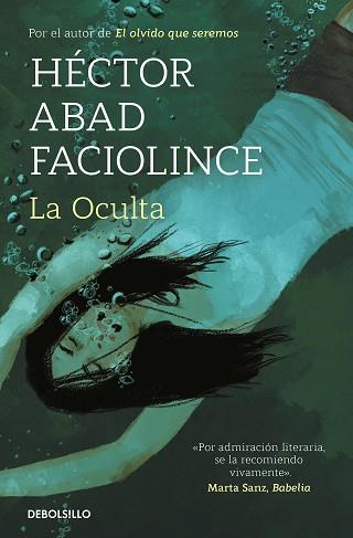 OCULTA, LA | 9788466358453 | ABAD FACIOLINCE, HÉCTOR | Llibreria Aqualata | Comprar llibres en català i castellà online | Comprar llibres Igualada