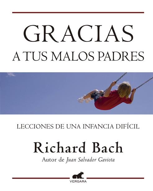 GRACIAS A TUS MALOS PADRES | 9788415420071 | BACH, RICHARD | Llibreria Aqualata | Comprar llibres en català i castellà online | Comprar llibres Igualada