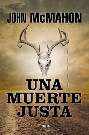 UNA MUERTE JUSTA | 9788411320009 | MCMAHON, JOHN | Llibreria Aqualata | Comprar llibres en català i castellà online | Comprar llibres Igualada