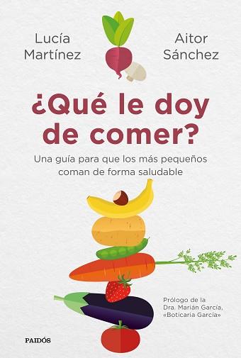 QUÉ LE DOY DE COMER? | 9788449336157 | SÁNCHEZ GARCÍA, AITOR / MARTÍNEZ, LUCÍA | Llibreria Aqualata | Comprar llibres en català i castellà online | Comprar llibres Igualada